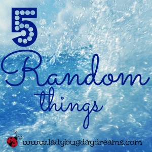 5 random things