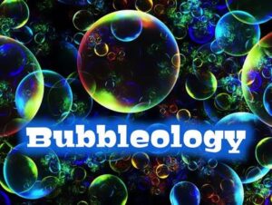 bubbleology